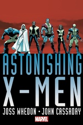 Astonishing X-Men by Joss Whedon & John Cassaday Omnibus