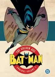 Batman: The Golden Age Omnibus Vol. 3