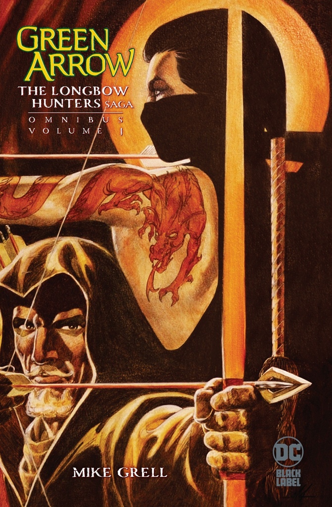 Green Arrow: The Longbow Hunters Saga by Mike Grell Omnibus Vol. 1