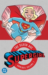 Supergirl: The Silver Age Omnibus Vol. 1 (2026 Edition)