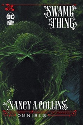 Swamp Thing by Nancy A. Collins Omnibus (New Edition)