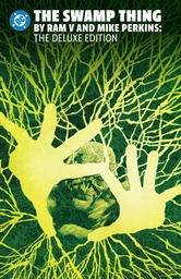 The Swamp Thing by Ram V & Mike Perkins Omnibus